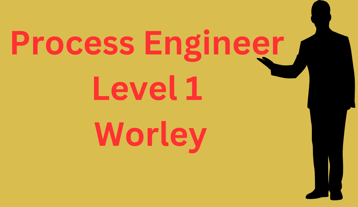 process engineer worley Leve 1