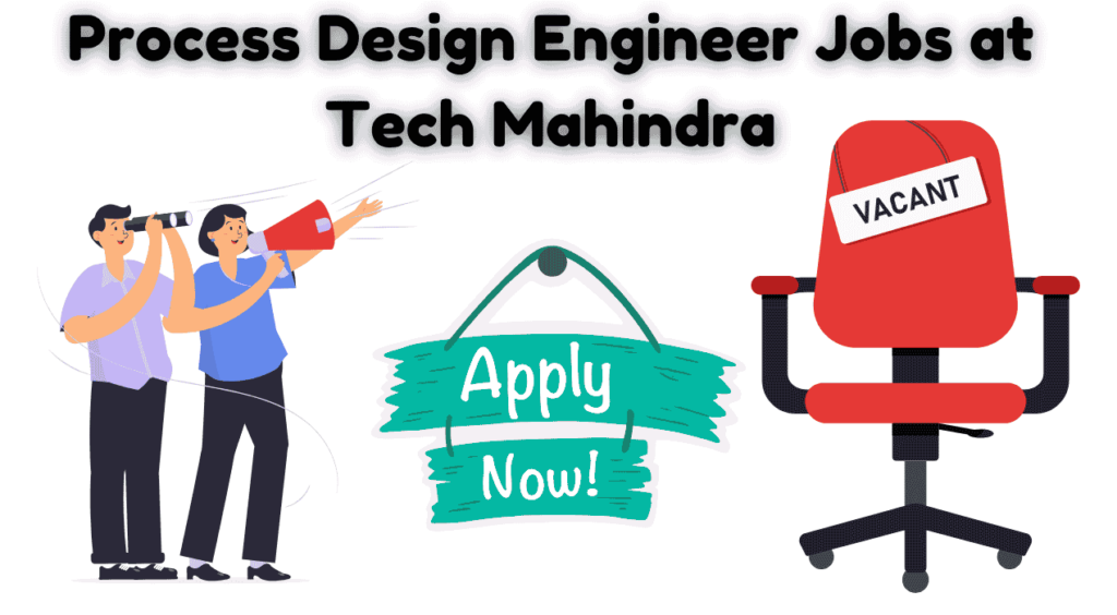 Process Design Engineer Jobs at Tech Mahindra | Oil & Gas | Pune, Hyderabad, Vadodara 5 Process Design Engineer Jobs at Tech Mahindra | Oil & Gas | Pune, Hyderabad, Vadodara